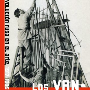 Los vanguardistas. La Revolución rusa en el arte (1917-1935)