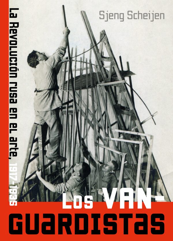 Los vanguardistas. La Revolución rusa en el arte (1917-1935)