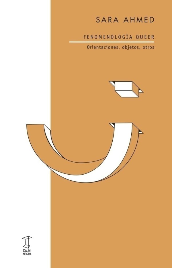 Fenomenología queer.  Orientaciones, objetos, otros