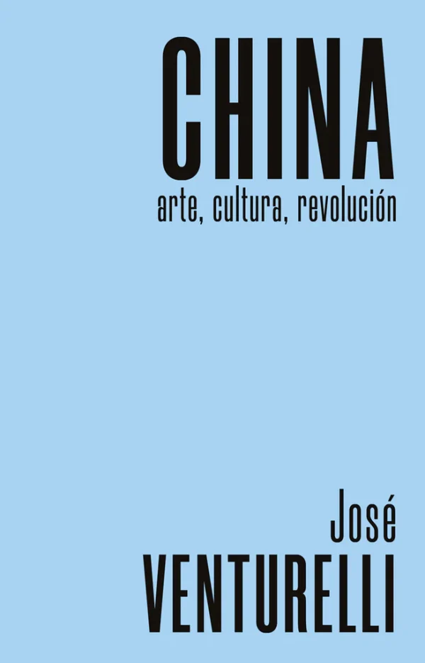China. Arte, cultura, revolución