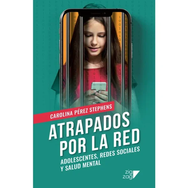 Atrapados por la red. Adolescentes, redes sociales y salud mental