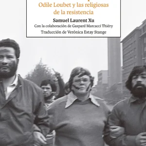 Hermanas del pueblo. Odile Loubet y las religiosas de la resistencia