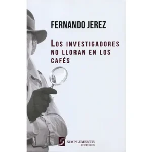 Los investigadores no lloran en los cafés