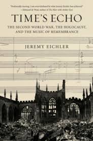 El eco del tiempo. La Segunda Guerra Mundial, el holocausto y la música de la memoria