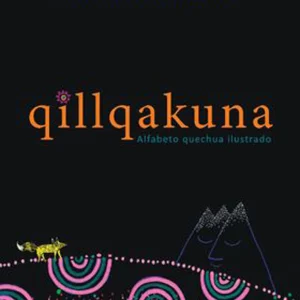 Qillqakuna. Alfabeto quechua ilustrado