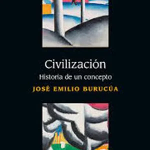 Civilización. Historia de un concepto