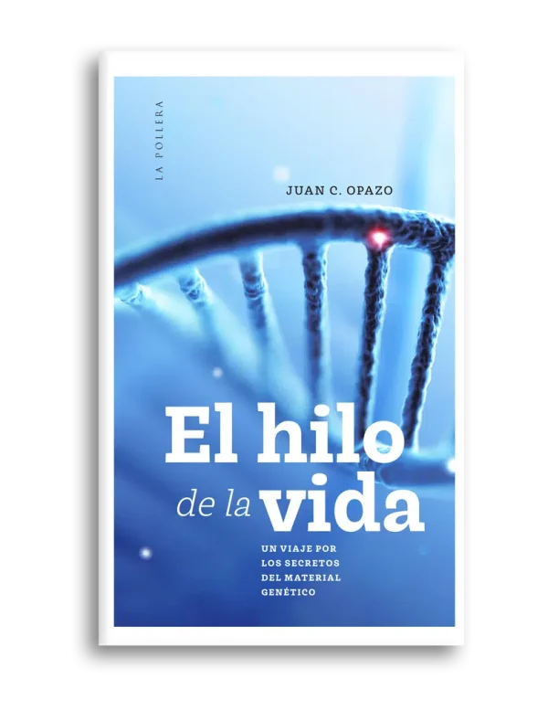 El hilo de la vida. Un viaje por los secretos del material genético