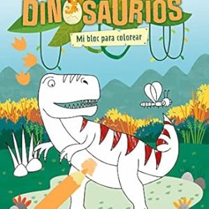 Los dinosaurios. Mi bloc para colorear