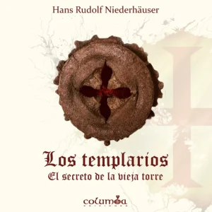 Los templarios. El secreto de la vieja torre