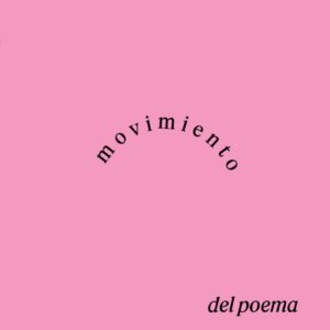 Sostener la deriva. Notas sobre el movimiento en el poema