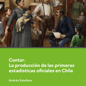 Contar. La producción de las primeras estadísticas oficiales en Chile