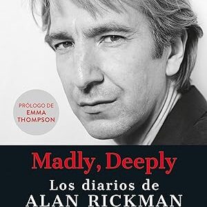 Madly, Deeply. Los diarios de Alan Rickman