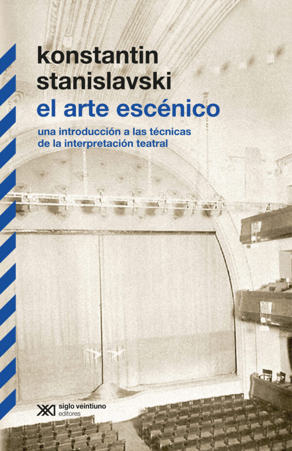 El arte escénico. Una introducción a las técnicas de la interpretación teatral