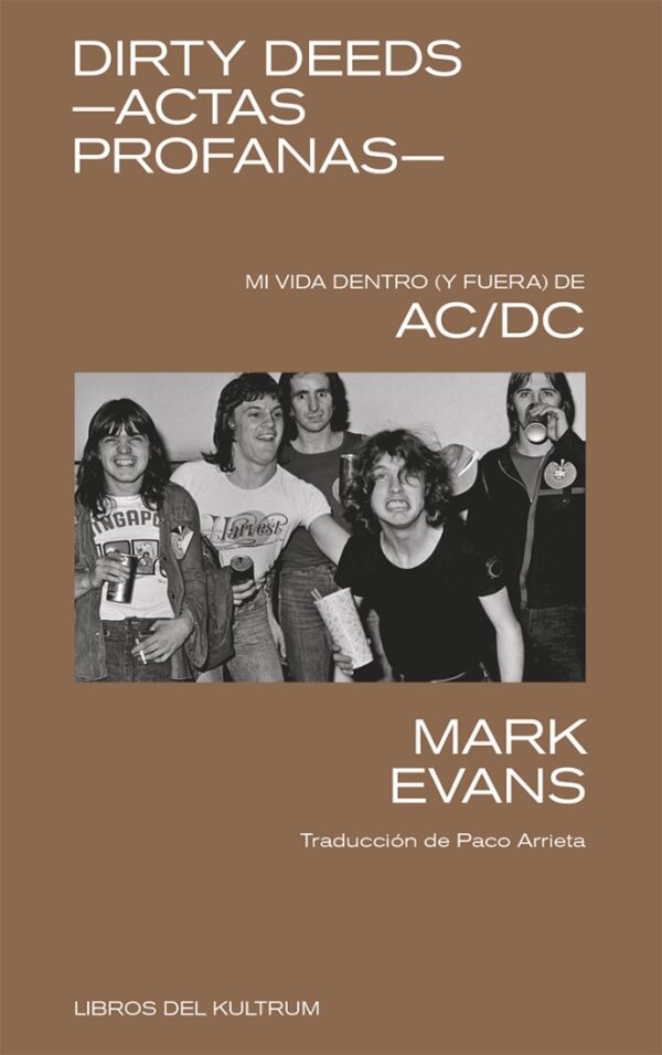 Dirty Deeds. Mi vida dentro (y fuera) de AC/DC