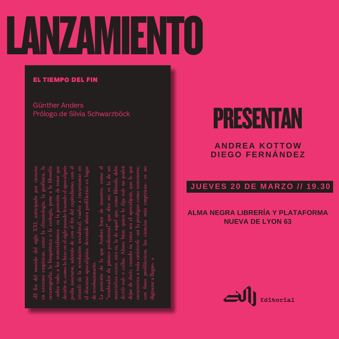 Lanzamiento // El tiempo del fin, de Günther Anders (Alma Negra Editorial)