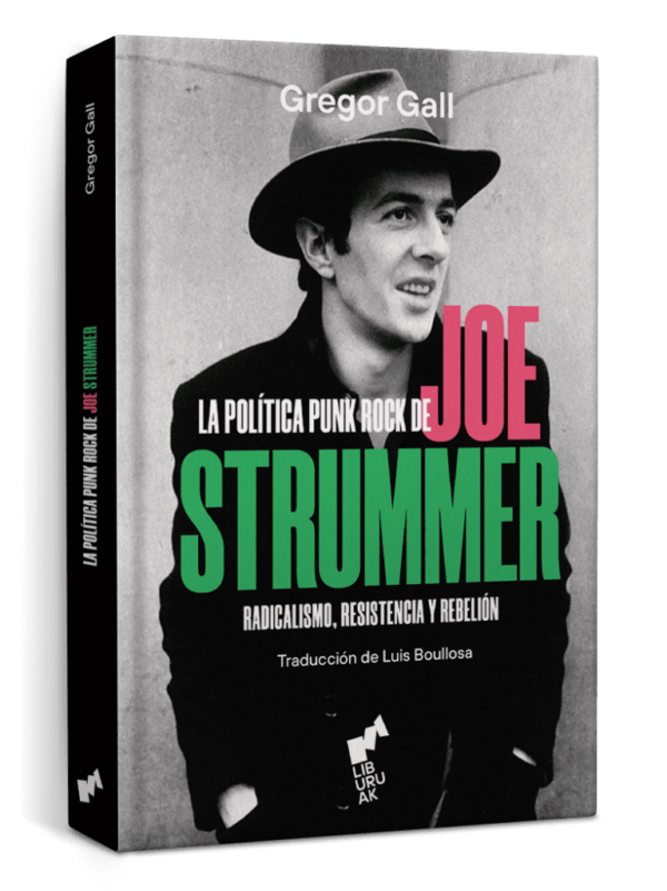 La política punk de Joe Strummer. Radicalismo, resistencia y rebelión