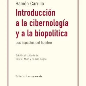 Introducción a la cibernología y a la biopolítica. Los espacios del hombre