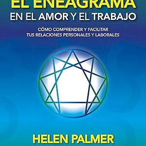El eneagrama en el amor y el trabajo