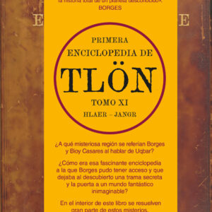 Enciclopedia de Tlön. Tomo XI: Hlaer-Jangr