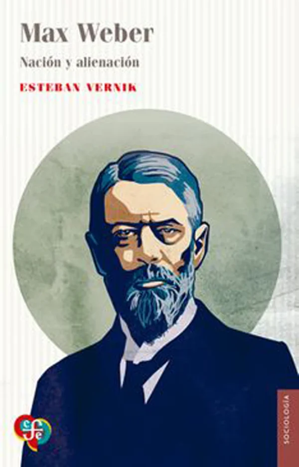 Max Weber. Nación y alienación