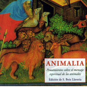 Animalia. Pensamientos sobre el mensaje espiritual de los animales
