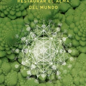 Restaurar el alma del mundo