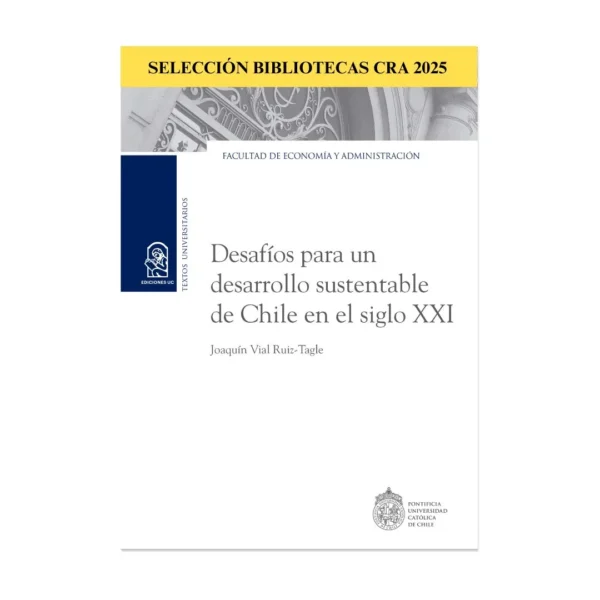 Desafíos de un desarrollo sustentable de Chile en el siglo XXI