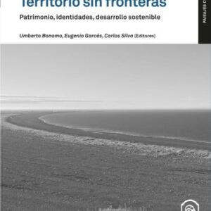Magallanes territorio sin fronteras. Patrimonio, identidades, desarrollo sostenible
