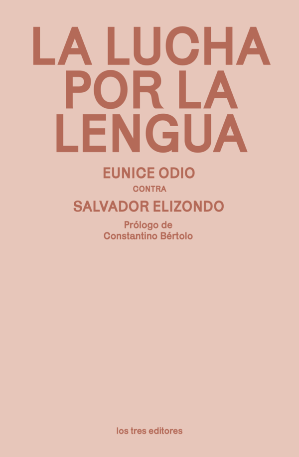 La lucha por la lengua. Eunice Odio contra Salvador Elizondo
