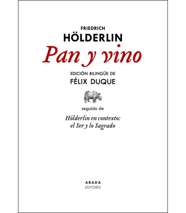 Pan y vino. Seguido de Hölderlin en contexto: El ser y lo sagrado
