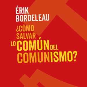 ¿Cómo salvar lo común del comunismo?