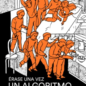 Érase una vez un algoritmo. Cómo las historias explican la computación