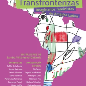 Transfronterizas. Imaginarios feministas de América Latina
