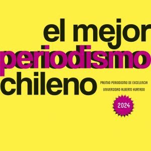 El mejor periodismo 2024. Premio periodismo de excelencia 2024