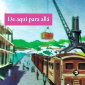 De aquí para allá