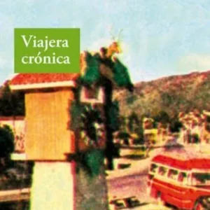 Viajera crónica