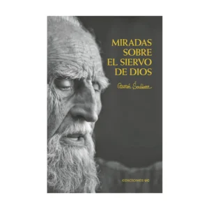 Miradas sobre el siervo de Dios