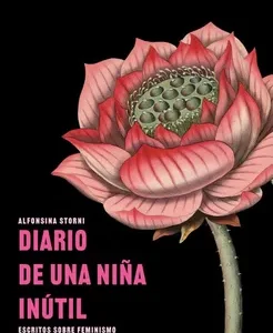 Diario de una niña inútil. Escritos sobre feminismo y cuerpos femeninos