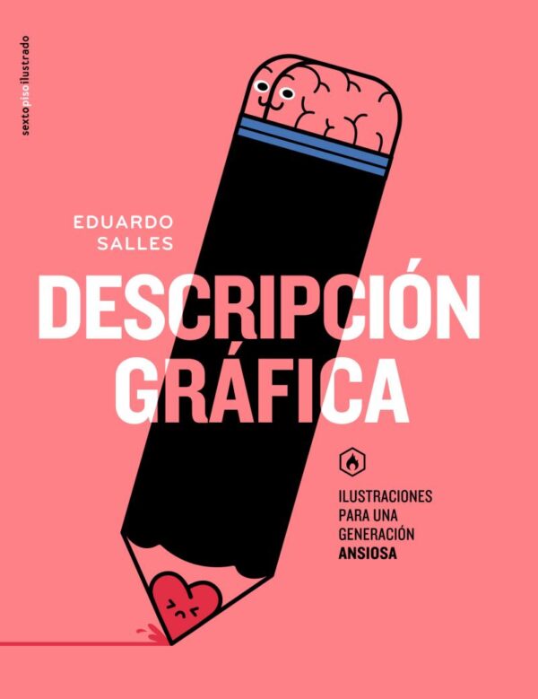 Descripción gráfica. Ilustraciones para una generación ansiosa