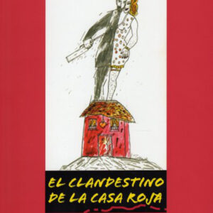 El clandestino de la casa roja