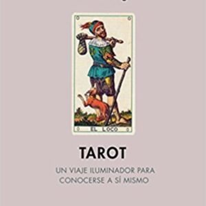 Tarot. Un viaje iluminador para conocerse a sí mismo