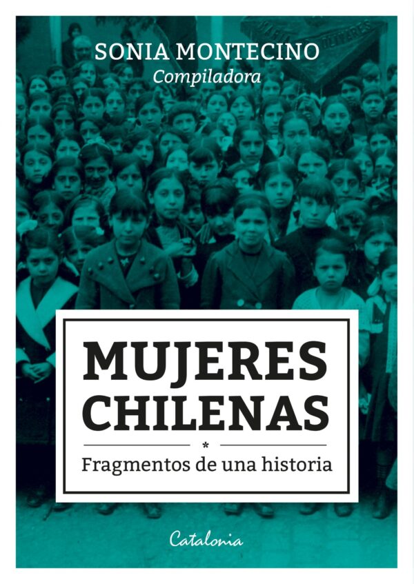 Mujeres chilenas. Fragmentos de una historia