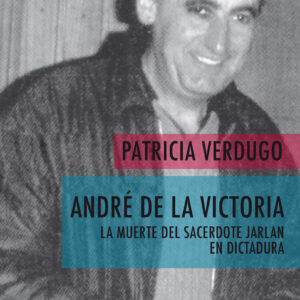 André de la victoria. La muerte del sacerdote Jarlan en dictadura