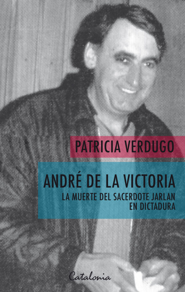 André de la victoria. La muerte del sacerdote Jarlan en dictadura