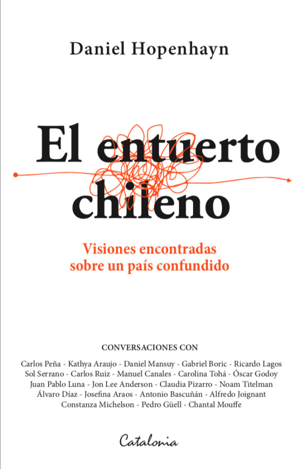 El entuerto chileno. Visiones encontradas sobre un país confundido