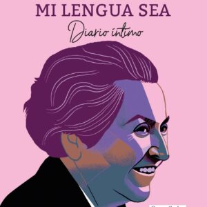 Bendita mi lengua sea. Diario íntimo