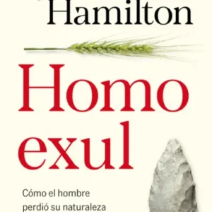 Homo exul. Cómo el hombre perdió su naturaleza y conoció la violencia