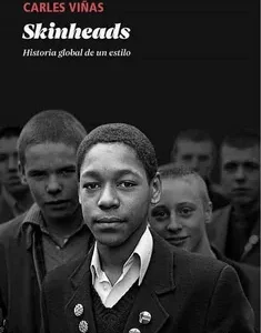 Skinheads. Historia global de un estilo