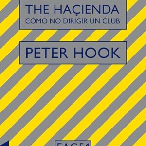 The Hacienda. Cómo no dirigir un club