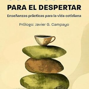 Cuentos zen para el despertar. Enseñanzas prácticas para la vida cotidiana